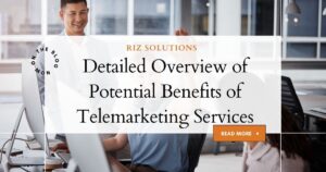 Detailed Overview of Potential Benefits of Telemarketing Services