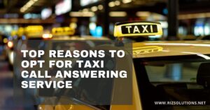 Top Reasons to Opt for Taxi Call Answering Service