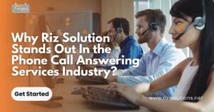 Why Riz Solution Stands Out In the Phone Call Answering Services Industry