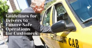 Guidelines for Drivers to Ensure Safe Operations for Customers