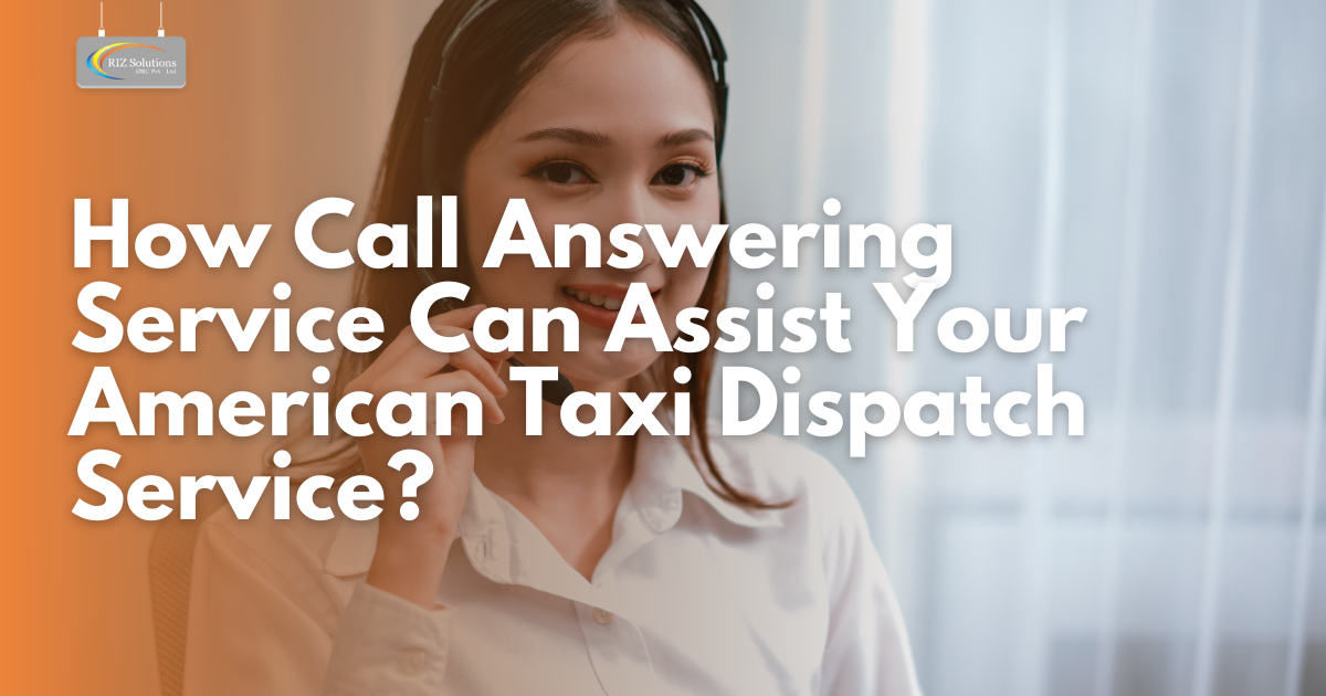 How Call Answering Service Can Assist Your American Taxi Dispatch Service