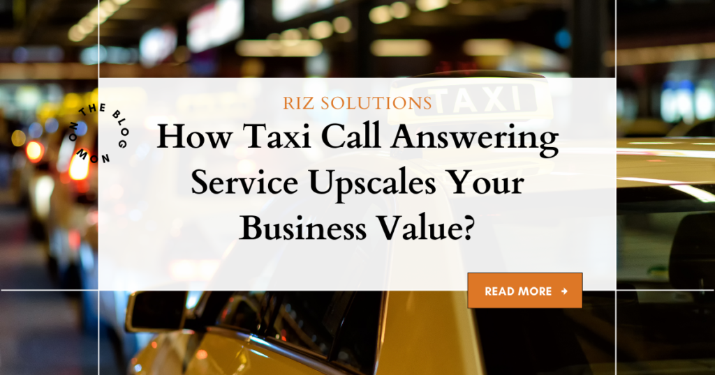 How Taxi Call Answering Service Upscales Your Business Value