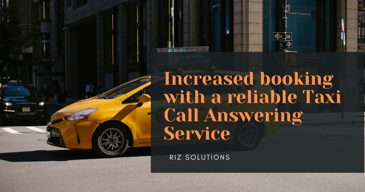 Increased booking with a reliable Taxi Call Answering Service