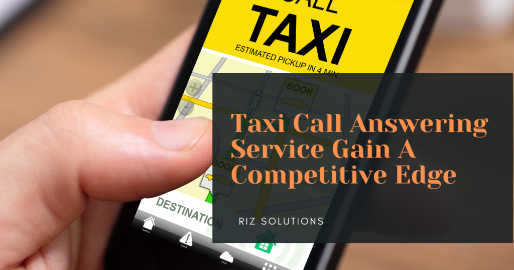 Taxi Call Answering Service Gain A Competitive Edge
