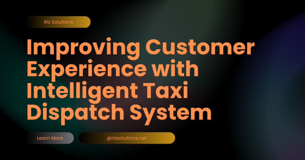 Intelligent Taxi Dispatch System