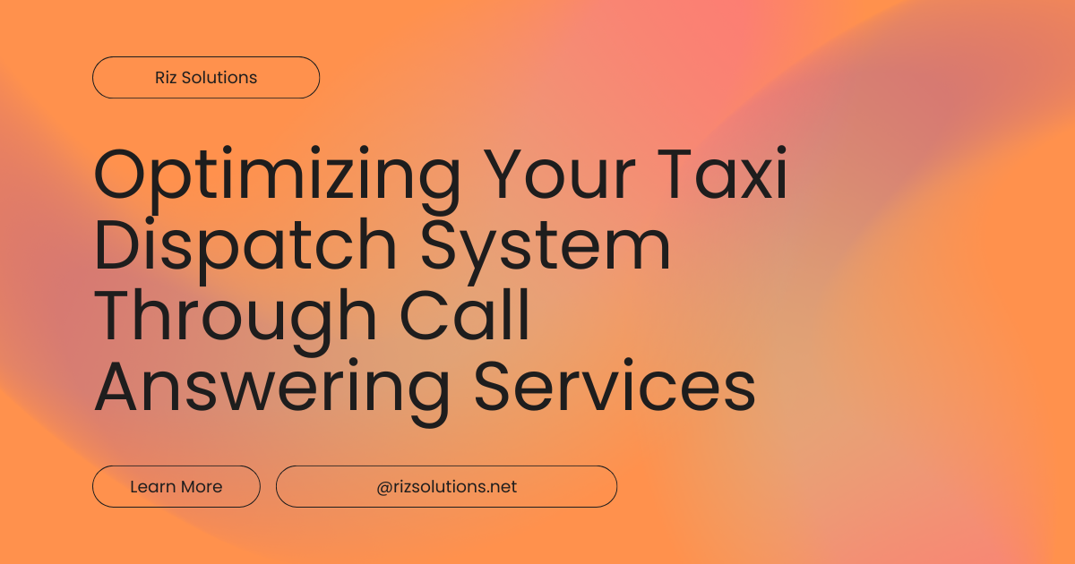 Optimizing your Taxi Dispatch System Through Call Answering Services